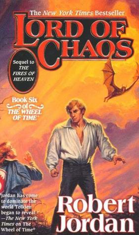 Lord of Chaos, The Wheel of Time book 6 by Robert Jordan